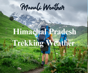 _Himachal Pradesh Trekking Weather