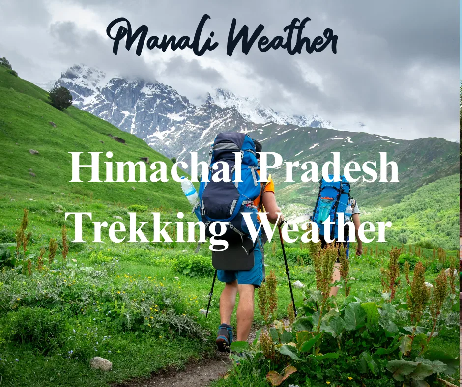 Himachal Pradesh Trekking Weather 1 _Himachal Pradesh Trekking Weather