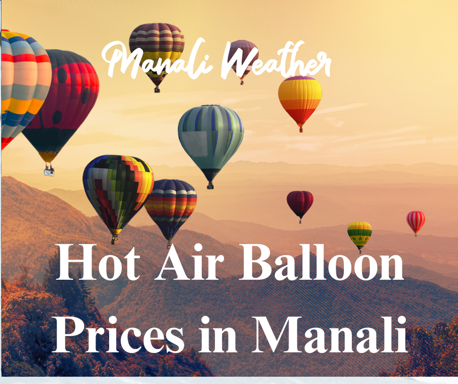 Hot Air Balloon Prices in Manali