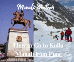 How to Go to Kullu Manali from Pune