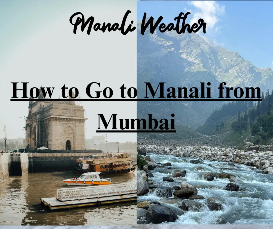 How to Go to Manali from Mumbai