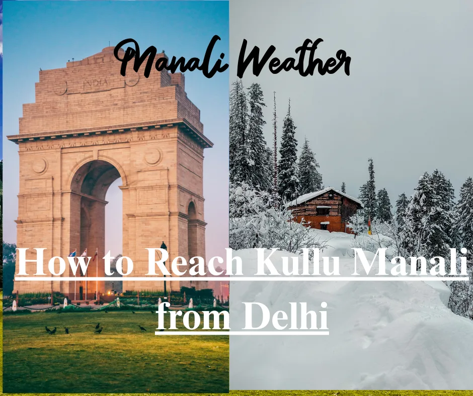 How to Reach Kullu Manali from Delhi