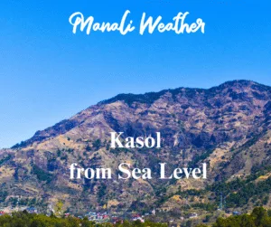 Kasol Height from Sea Level 