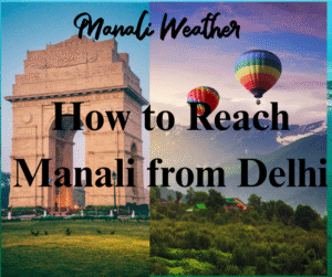 How to Reach Manali from Delhi