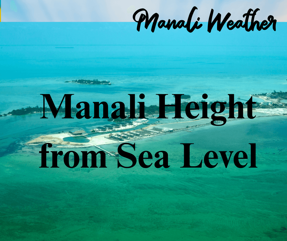 Manali Height from Sea Level