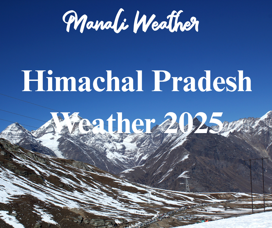 Himachal Pradesh Weather 2025