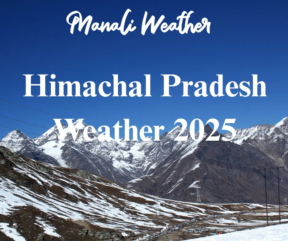 Himachal Pradesh Weather 2025