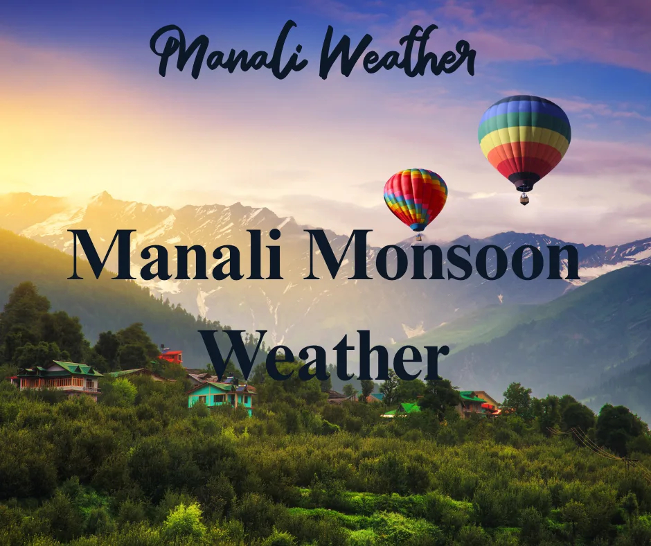 Manali Monsoon Weather 1 Manali Monsoon Weather