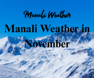 Manali Weather in November