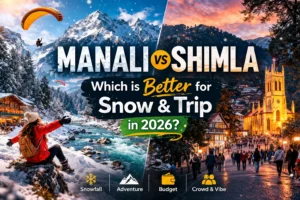 Manali vs Shimla
