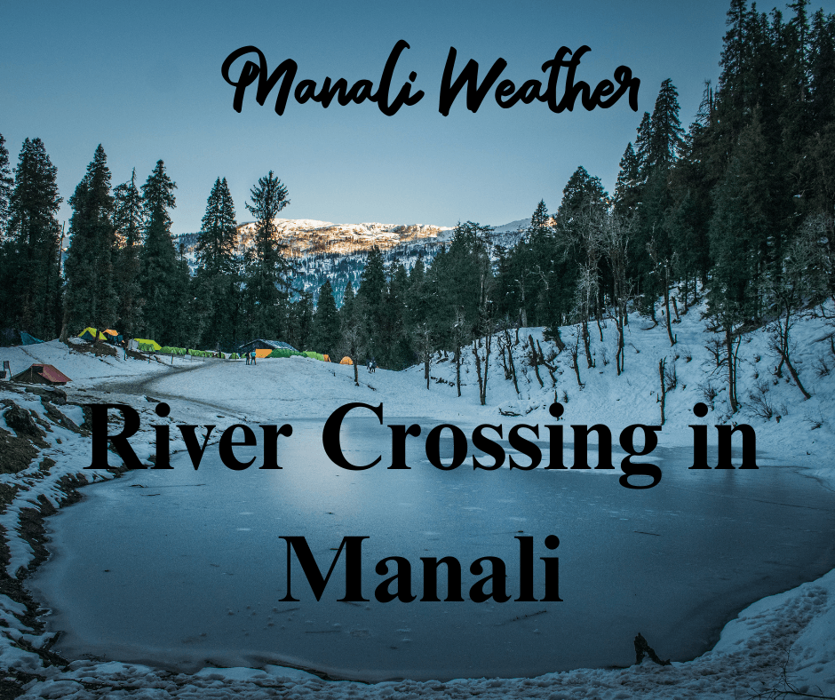River Crossing in Manali