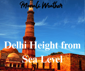 Delhi Height from Sea Level