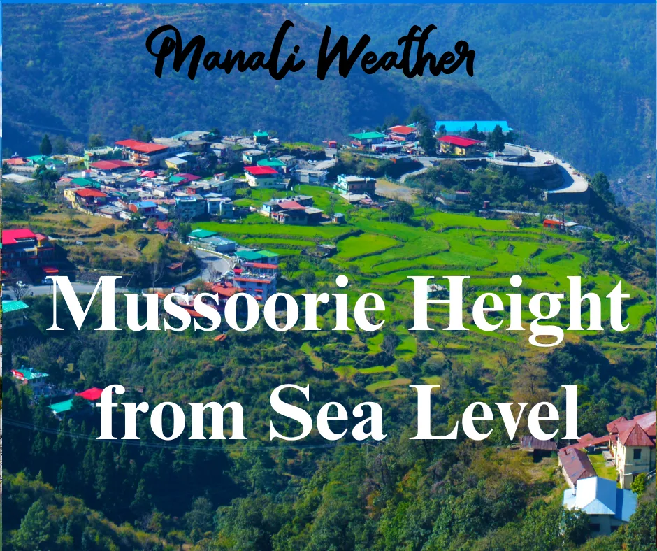 Mussoorie Height from Sea Level 1 Mussoorie Height from Sea Level