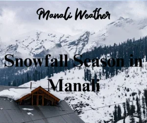 Snowfall Season in Manali