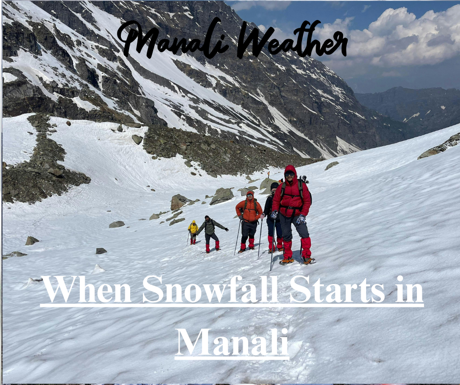 When Snowfall Starts in Manali