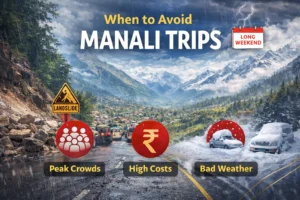 when to avoid Manali trips